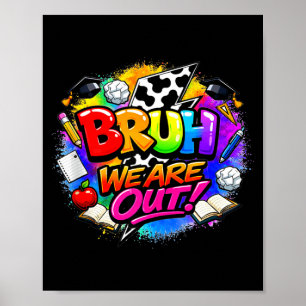 Last day of school summer vibes beach bruh are out poster
