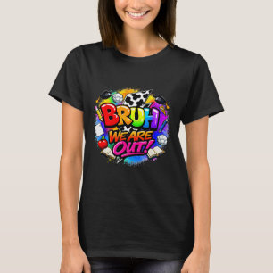 Last day of school summer vibes beach bruh are out T-Shirt