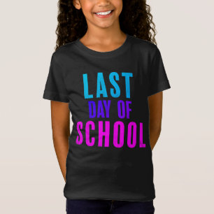 Last Day of School T-Shirt