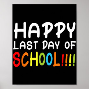 Last Day Of School T Shirt Students And Teachers G Poster