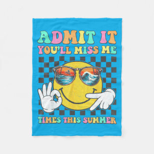 Last Day Of School Teacher Ad Youll Miss 67 Summer Fleece Blanket