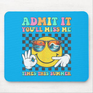 Last Day Of School Teacher Ad Youll Miss 67 Summer Mouse Mat
