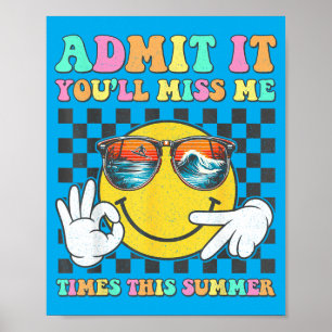 Last Day Of School Teacher Ad Youll Miss 67 Summer Poster