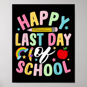 Last Day Of School Teacher And Students School Gra Poster