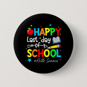 Last Day Of School Teacher Kids Graduation Last Da 6 Cm Round Badge