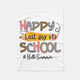 Last Day Of School Teacher Kids Graduation Last Da Fleece Blanket