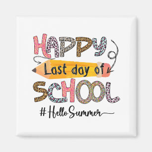 Last Day Of School Teacher Kids Graduation Last Da Magnet
