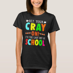 Last Day Of School Teacher Kids Kindergarten Presc T-Shirt