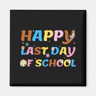 Last Day Of School Teacher Student Graduation 10 Magnet