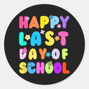 Last Day Of School Teacher Student Graduation 4  Classic Round Sticker