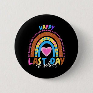 Last Day Of School Teacher Student Graduation 6 Cm Round Badge