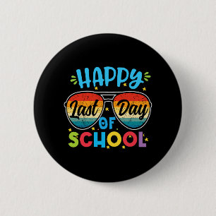 Last Day Of School Teacher Student Graduation 7 6 Cm Round Badge