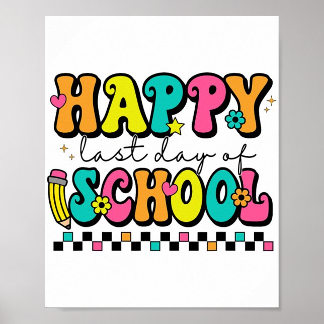 Last Day Of School Teacher Student Graduation 8  Poster (Front)