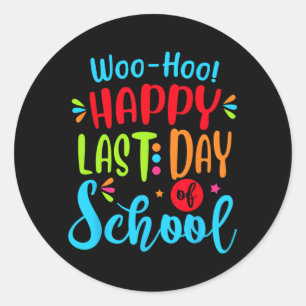 Last Day Of School Teacher Student Graduation Gift Classic Round Sticker
