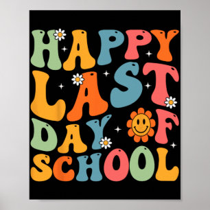 Last Day Of School Teacher Student Graduation Groo Poster