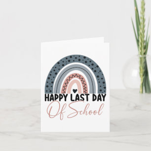 Last Day Of School Teacher Student Rainbow Graduat Card
