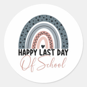 Last Day Of School Teacher Student Rainbow Graduat Classic Round Sticker
