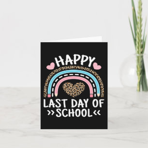 Last Day Of School Teacher Student Women Girls Kid Card