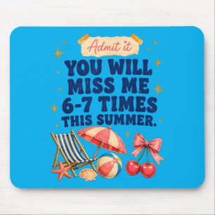Last Day of School Teacher Women Ad Youll Miss 67 Mouse Mat