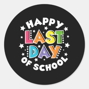 Last Day Of School Teachers Kids Last Day Of Schoo Classic Round Sticker