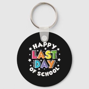 Last Day Of School Teachers Kids Last Day Of Schoo Key Ring