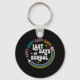 Last Day Of School Teachers Kids Last Day Of Schoo Key Ring