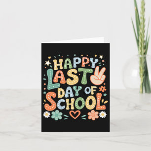 Last Day Of School Teachers Student Graduation Gra Card