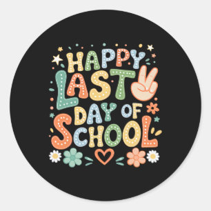 Last Day Of School Teachers Student Graduation Gra Classic Round Sticker