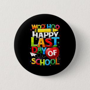 Last Day Of School Teachers Students Graduation 6 Cm Round Badge