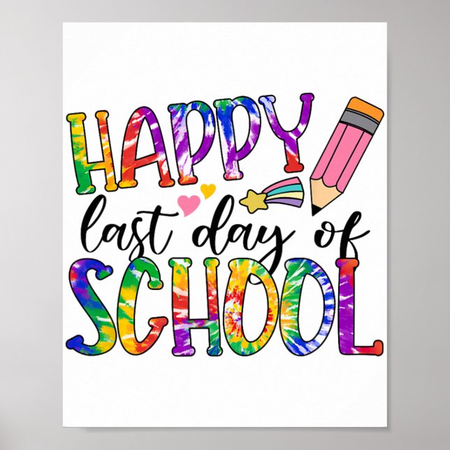 Last Day Of School Tie Dye Graduation Teacher Stud Poster (Front)