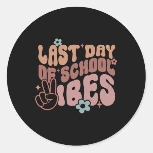 Last Day Of School Vibes Classic Round Sticker