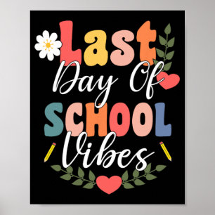 Last Day Of School Vibes For Groovy Students Teach Poster