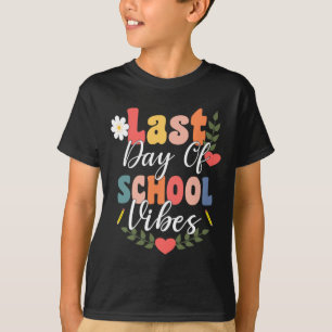 Last Day Of School Vibes For Groovy Students Teach T-Shirt