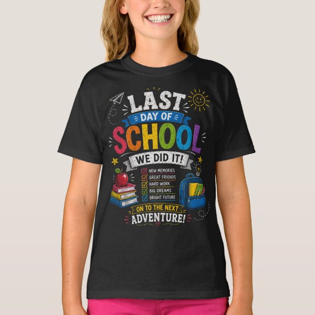 Last Day of School We Did It Adventure T-Shirt (Front)