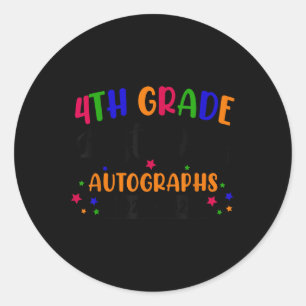 Last Day Of School Year 2025 Autograph 4th Grade G Classic Round Sticker