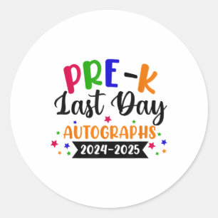 Last Day Of School Year 2025 Autograph Pre K Gradu Classic Round Sticker