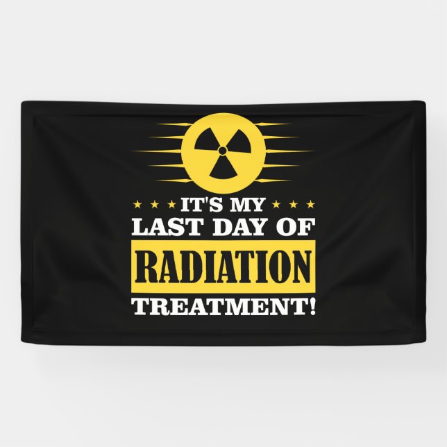 Last Day Radiation Therapy Treatment Cancer Banner (Horizontal)