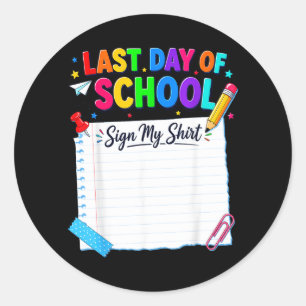 Last Day School Autograph Student Signature Classic Round Sticker