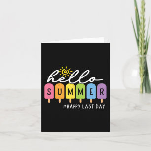 Last Day Teacher Kids Graduate Hello Summer Ice Cr Card