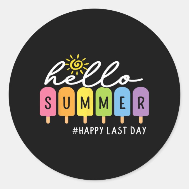Last Day Teacher Kids Graduate Hello Summer Ice Cr Classic Round Sticker (Front)