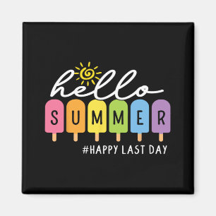 Last Day Teacher Kids Graduate Hello Summer Ice Cr Magnet