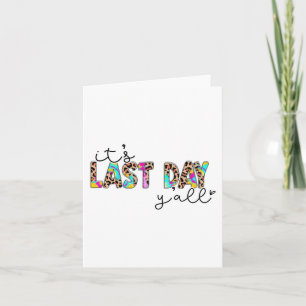 Last Day Y'all Teacher Students Happy Last Day Of Card