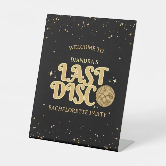 Last Disco Golden Retro Bachelorette Welcome Pedestal Sign (Front)