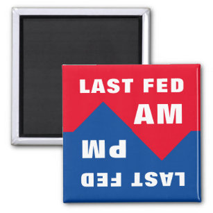 Last Fed Am, Last Fed PM Magnet