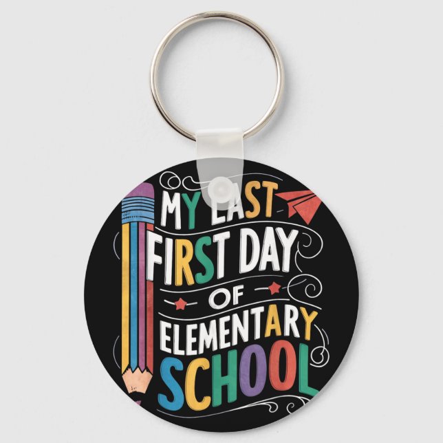 Last first day of elementary school funny back to key ring (Front)