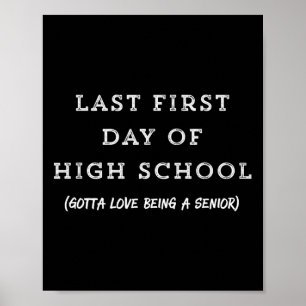 Last First Day Of High School Senior Year Tee Poster