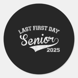 Last First Day Of Senior Year 2025 Shirt Boys Classic Round Sticker