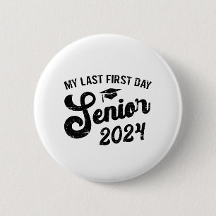Last First Day Senior 2024 Back To School Cl Of 20 6 Cm Round Badge