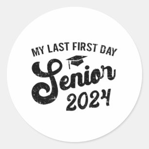 Last First Day Senior 2024 Back To School Cl Of 20 Classic Round Sticker