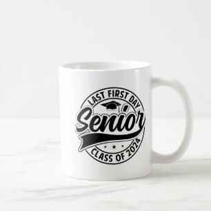 Last First Day Senior 2024 Back To School Cl Of 20 Coffee Mug